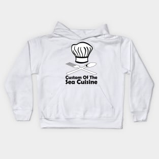 Custom Of The Sea Cuisine Kids Hoodie